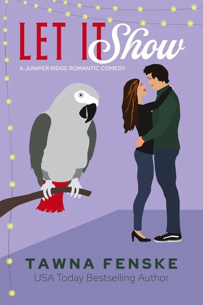 Let it Show (Juniper Ridge Romantic Comedies, #2) (eBook, ePUB) Let it Show (Juniper Ridge Romantic Comedies, #2) (eBook, ePUB)