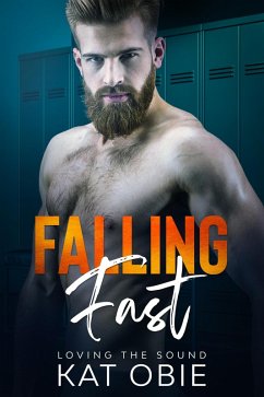 Falling Fast (Loving the Sound, #1) (eBook, ePUB) - Obie, Kat