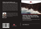 William Gerald Golding : une odyssée dans les îles britanniques