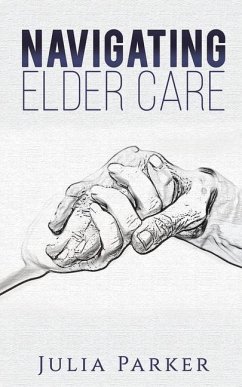 Navigating Elder Care - PARKER, JULIA