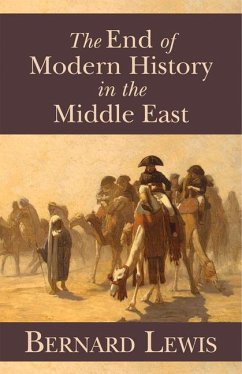 The End of Modern History in the Middle East - Lewis, Bernard