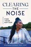 Clearing The Noise: Find Your Rhythm