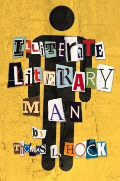 Illiterate Literary Man - Hock, Thomas