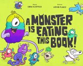 A Monster Is Eating This Book