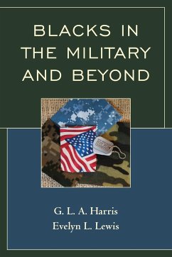 Blacks in the Military and Beyond - Harris, G. L. A.; Lewis, Evelyn L