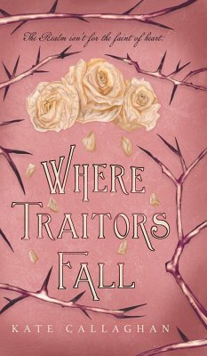 Where Traitors Fall - Callaghan, Kate