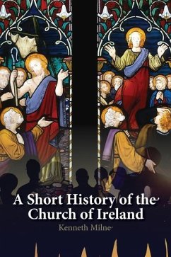 A Short History of the Church of Ireland - Milne, Kenneth