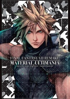 Final Fantasy VII Remake: Material Ultimania - Square Enix; Studio BentStuff; Digital Hearts
