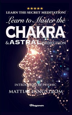 LEARN TO MASTER THE CHAKRAS AND ASTRAL PROJECTION! - Warlock, Secret