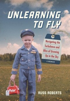 Unlearning to Fly - Roberts, Russ