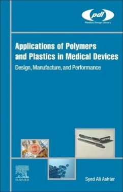 Applications of Polymers and Plastics in Medical Devices - Ashter, Syed Ali