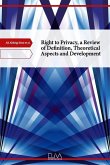 Right to Privacy, a Review of Definition, Theoretical Aspects and Development
