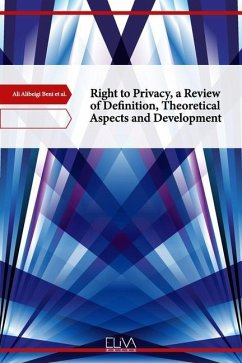 Right to Privacy, a Review of Definition, Theoretical Aspects and Development - Munir, Abu Bakar; Karim; Beni, Ali Alibeigi