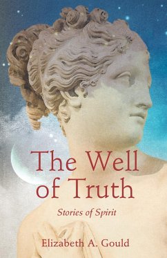 The Well of Truth - Gould, Elizabeth A.