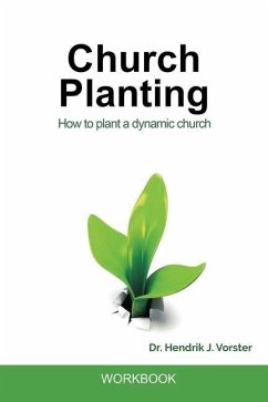 Church Planting Workbook - Vorster, Hendrik J