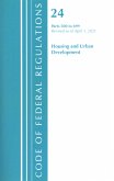 Code of Federal Regulations, Title 24 Housing and Urban Development 500-699, Revised as of April 1, 2020