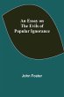 An Essay On The Evils Of Popular... - Bild 1
