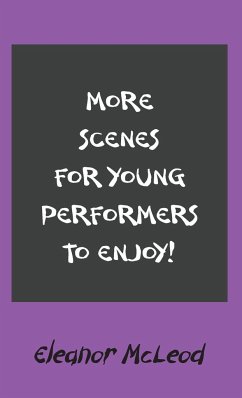 More Scenes for Young Performers to Enjoy