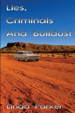 Lies Criminals And Bulldust - Parker, Linda
