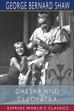 Caesar and Cleopatra (Esprios Classics) - Shaw, George Bernard