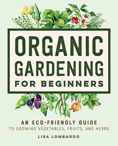 Organic Gardening for Beginners - Lombardo, Lisa