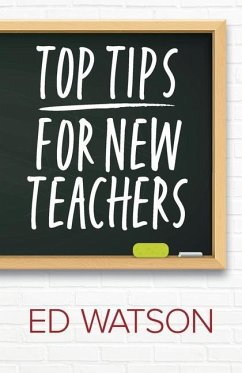 Top Tips for New Teachers - Watson, Ed