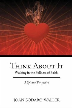 Cover Think About It: Walking in the Fullness of Faith. A Spiritual Perspective