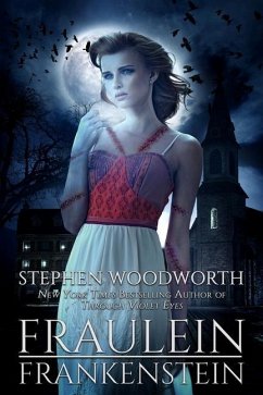 Fraulein Frankenstein - Woodworth, Stephen