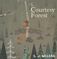 The Courtesy Forest - McLean, S. J.