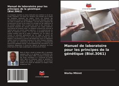 Manuel de laboratoire pour les principes de la génétique (Biol.3061) - Mhiret, Worku