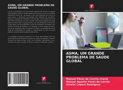 ASMA, UM GRANDE PROBLEMA DE SAÚDE GLOBAL - Pérez de Corcho Iriarte, Manuel;Pérez de Corcho, Manuel Agustín;Cepero Rodriguez, Omelio