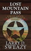 Lost Mountain Pass: A Trusty Dawson, U. S. Deputy Marshal Western