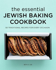 The Essential Jewish Baking Cookbook - Lee, Beth A