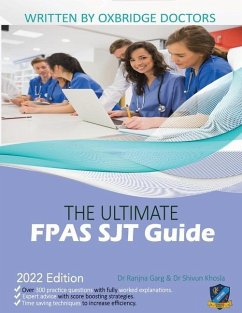 The Ultimate FPAS SJT Guide: 300 Practice Questions, Expert Advice, and Score Boosting Strategies for the NS Foundation Programme Situational Judge - Garg, Dr Ranjna; Khosla, Dr Shivun; Agarwal, Dr Rohan