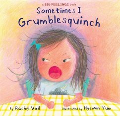 Sometimes I Grumblesquinch - Vail, Rachel