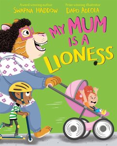 My Mum is a Lioness - Haddow, Swapna