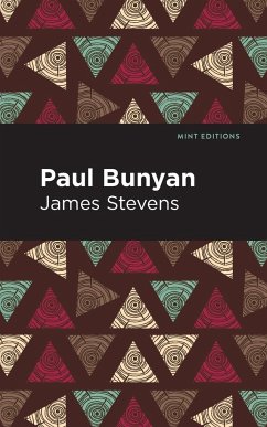 Paul Bunyan - Stevens, James