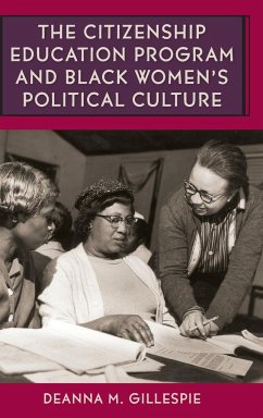 The Citizenship Education Program and Black Women's Political Culture - Gillespie, Deanna M.