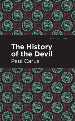 The History of the Devil - Carus, Paul