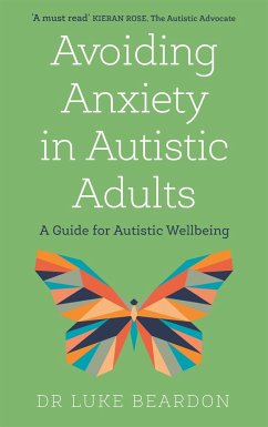 Avoiding Anxiety in Autistic Adults - Beardon, Luke