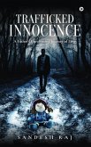 Trafficked Innocence: A Father's Unrelenting Journey of Love