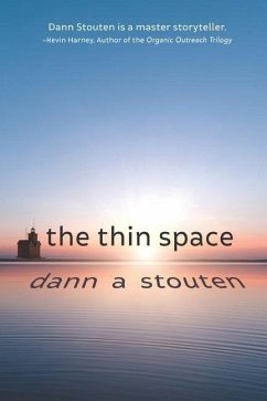The Thin Space: Where Faith and Doubt Collide - Stouten, Dann