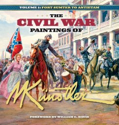 The Civil War Paintings of Mort Künstler Volume 1 - Künstler, Mort