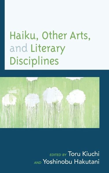 Haiku, Other Arts, and Literary Disciplines Haiku, Other Arts, and Literary Disciplines