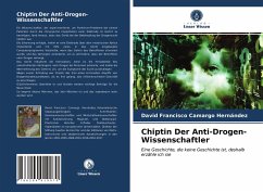 Chiptin Der Anti-Drogen-Wissenschaftler - Camargo Hernández, David Francisco