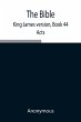 The Bible, King James Version, Book 44;... - Bild 1