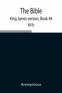 The Bible, King James version, Book 44; Acts - Anonymous