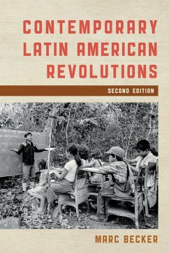 Contemporary Latin American Revolutions - Becker, Marc