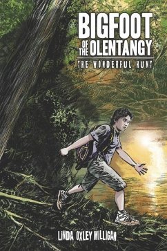 Bigfoot of the Olentangy: The Wonderful Hunt - Milligan, Linda Oxley
