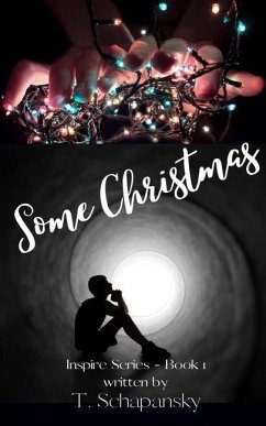 Some Christmas: Inspire Series - Book 1 - Schapansky, Teresa
